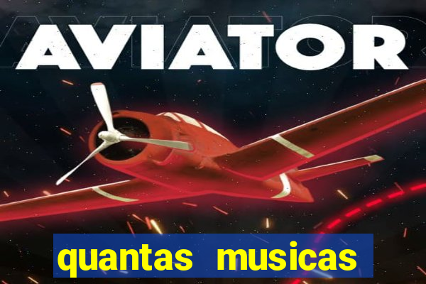 quantas musicas existem no mundo