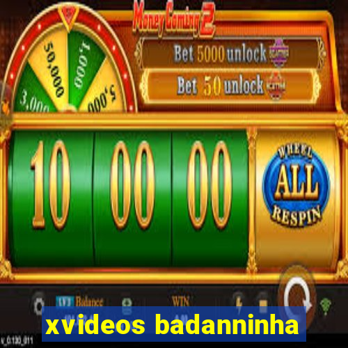 xvideos badanninha