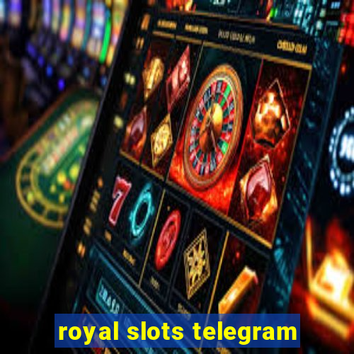 royal slots telegram