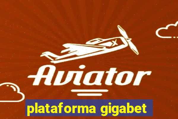 plataforma gigabet