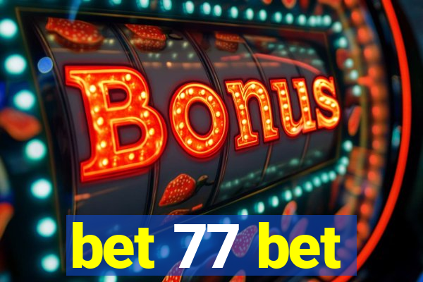 bet 77 bet