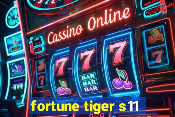 fortune tiger s11