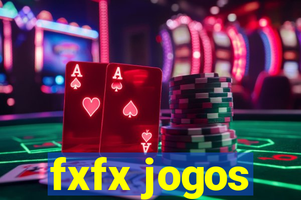 fxfx jogos