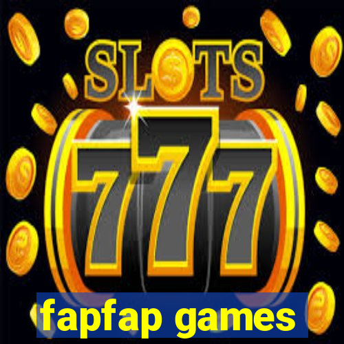 fapfap games