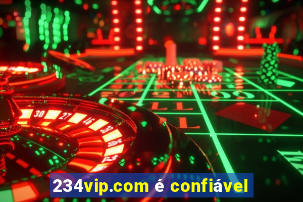 234vip.com é confiável