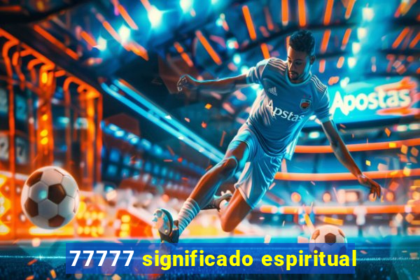 77777 significado espiritual