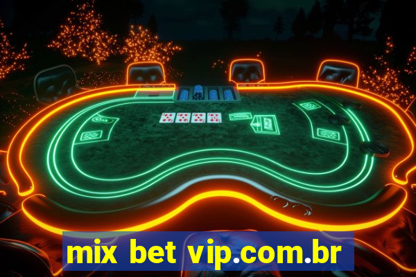 mix bet vip.com.br