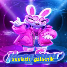 assistir galactik football dublado