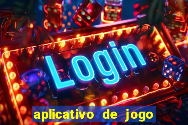 aplicativo de jogo pra ganhar dinheiro