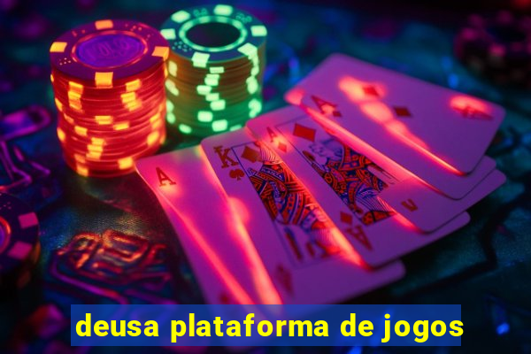 deusa plataforma de jogos