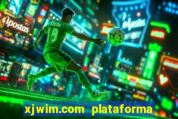 xjwim.com plataforma login entrar