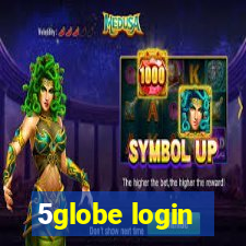 5globe login