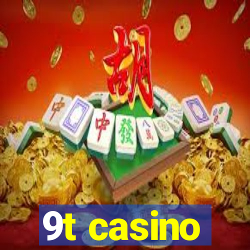 9t casino