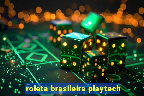 roleta brasileira playtech