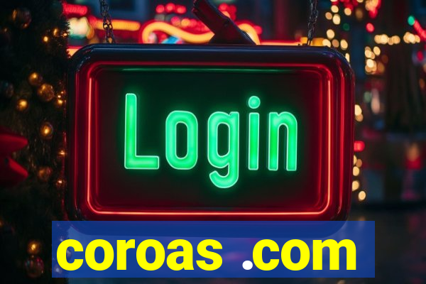 coroas .com