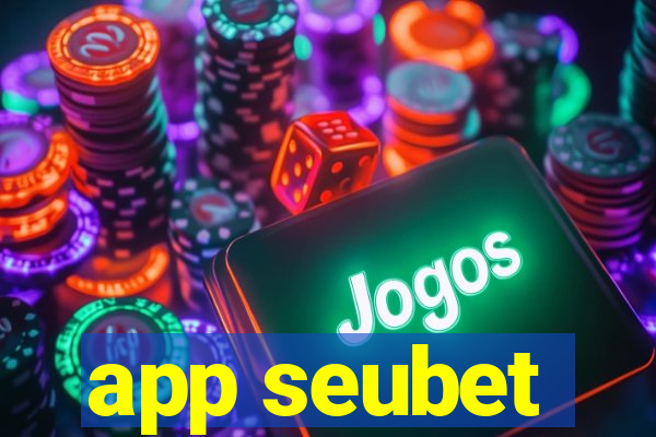 app seubet