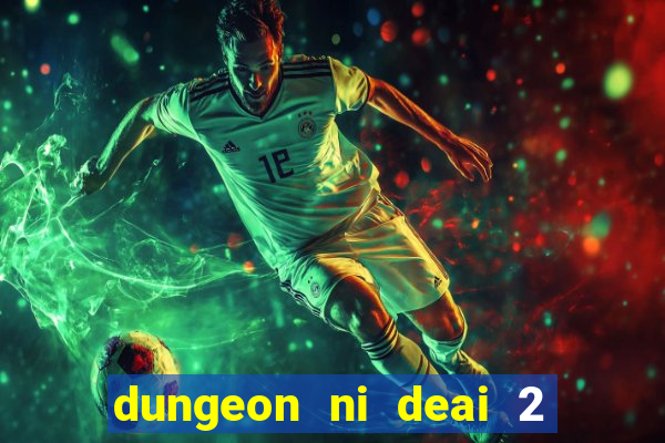 dungeon ni deai 2 temporada dublado