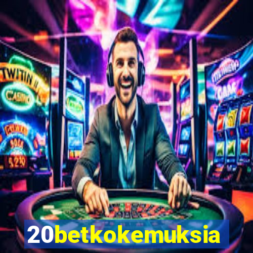 20betkokemuksia