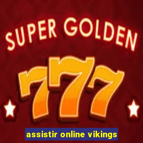 assistir online vikings