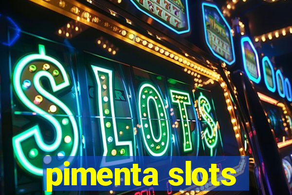 pimenta slots