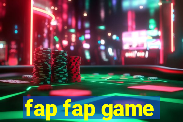 fap fap game