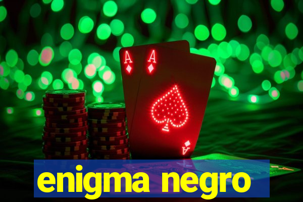 enigma negro