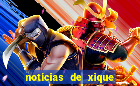 noticias de xique xique ba