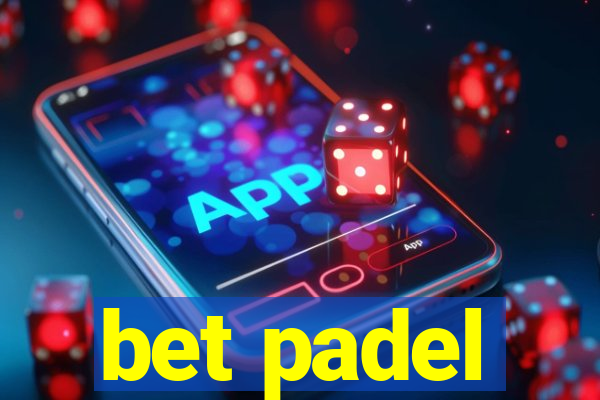 bet padel