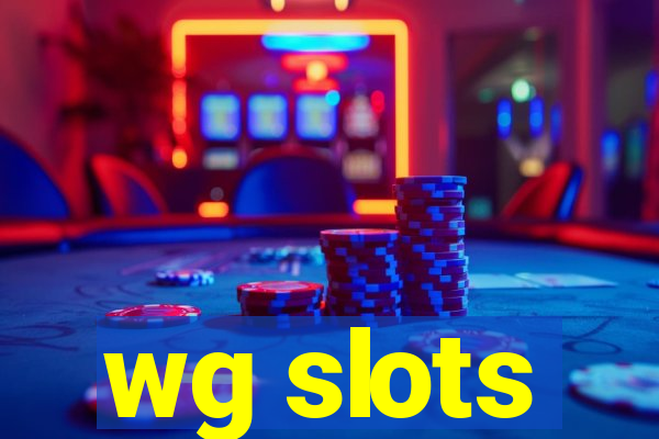 wg slots