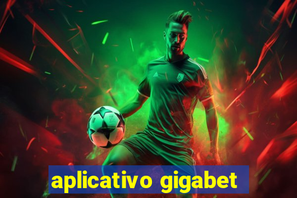 aplicativo gigabet