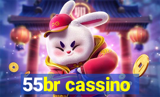 55br cassino