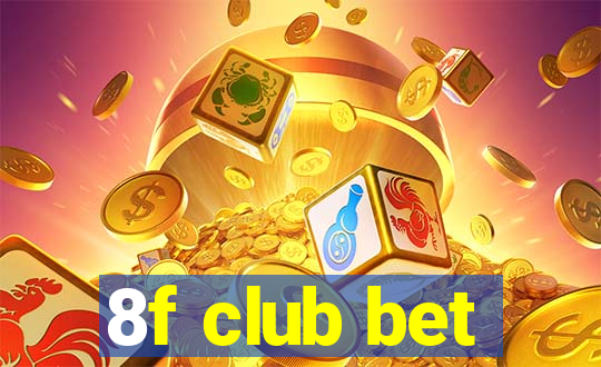 8f club bet