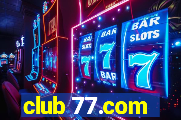 club 77.com