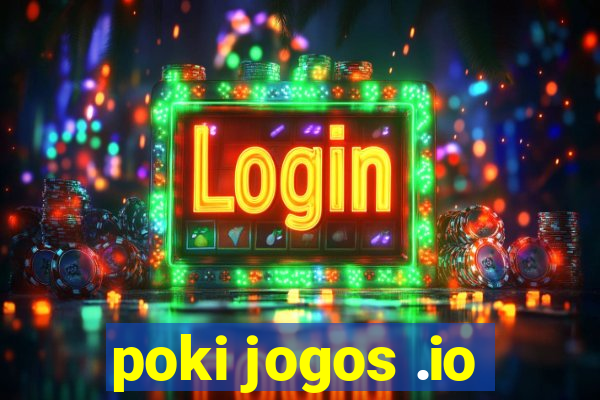 poki jogos .io