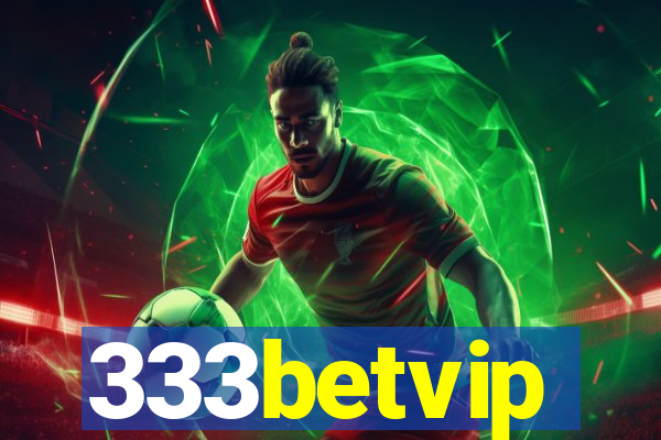 333betvip