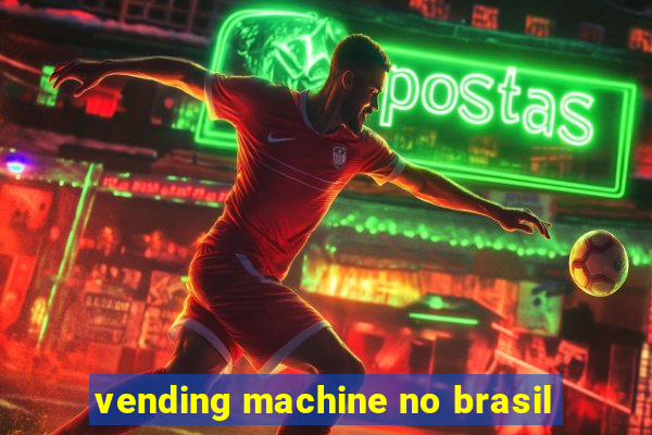 vending machine no brasil