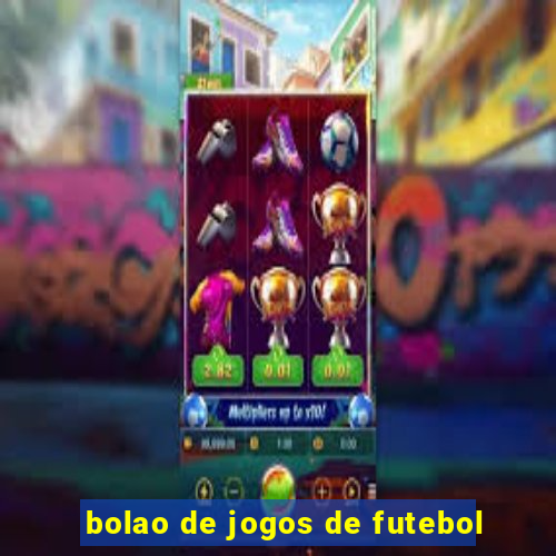 bolao de jogos de futebol