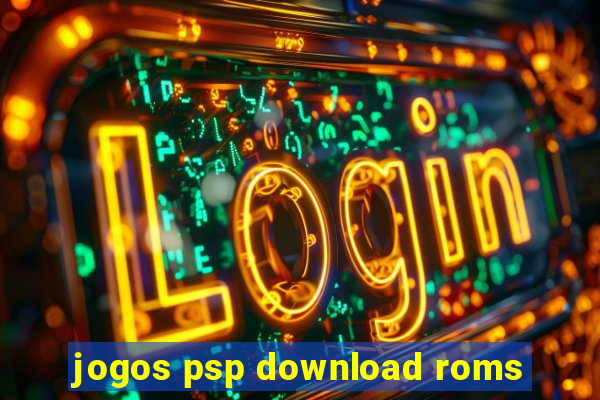 jogos psp download roms