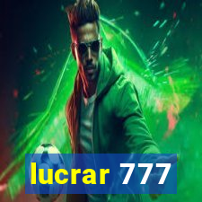 lucrar 777