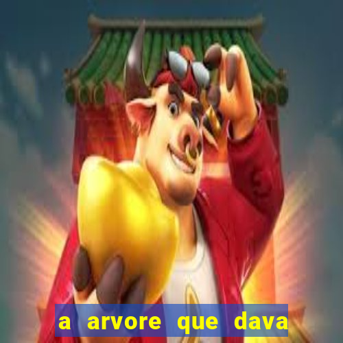 a arvore que dava dinheiro resumo