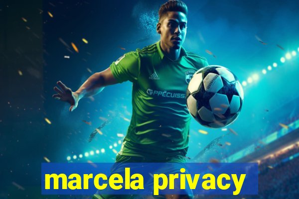 marcela privacy