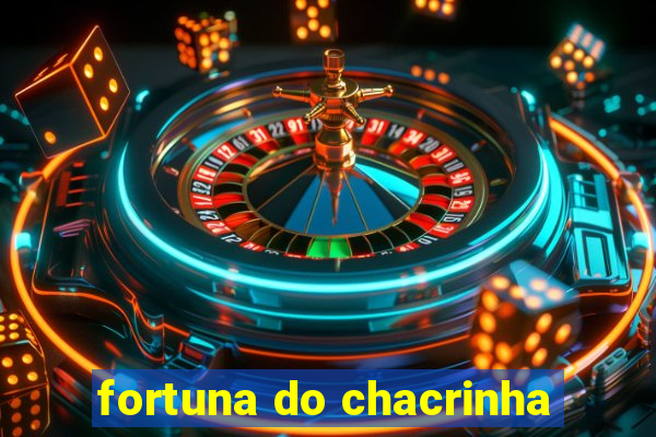 fortuna do chacrinha