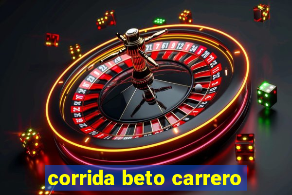 corrida beto carrero