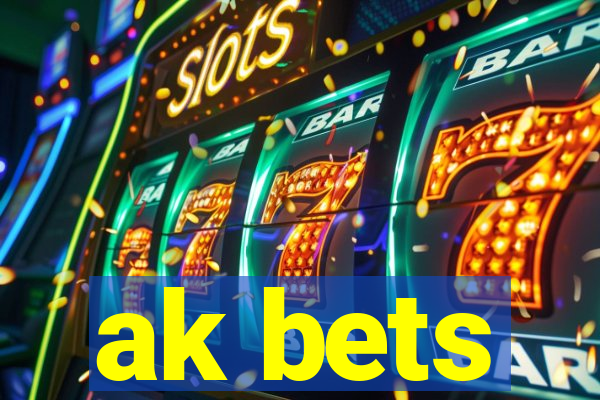 ak bets