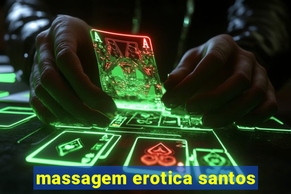 massagem erotica santos