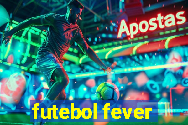 futebol fever