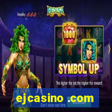 ejcasino .com