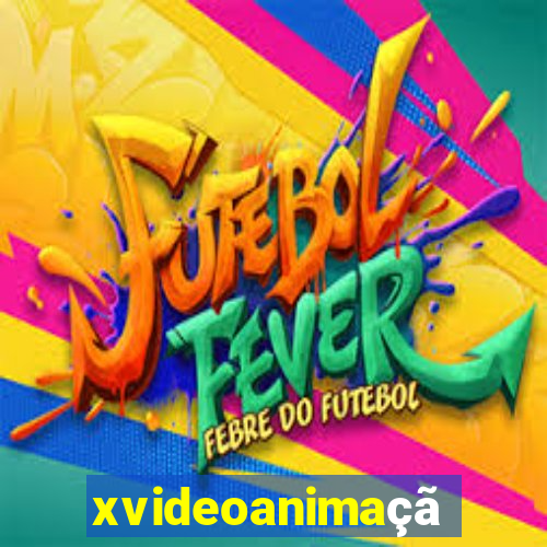 xvideoanimação