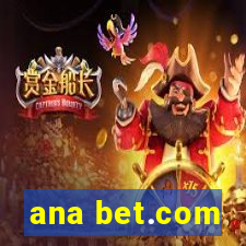 ana bet.com