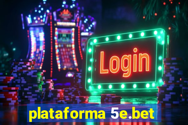 plataforma 5e.bet